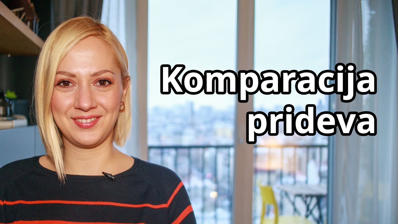 Poređenje prideva || Comparison of Adjectives
