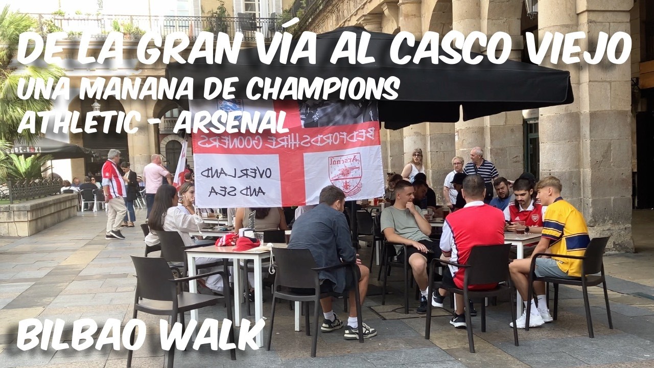 Caminando de la Gran Vía al Casco Viejo una mañana de Champions. Bilbao Walk. 16 Septiembre 2025.