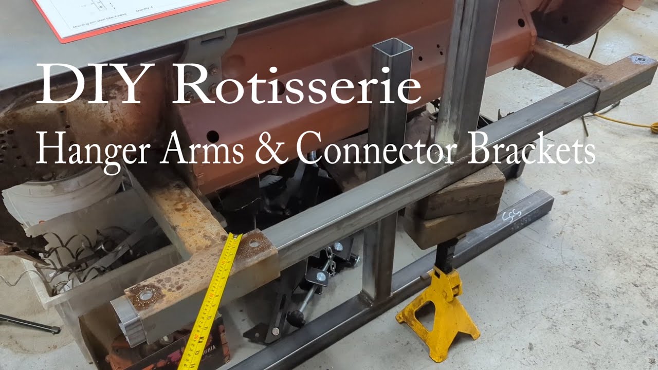 DIY Automotive Rotisserie Build - Hanger Arms & Connector Brackets