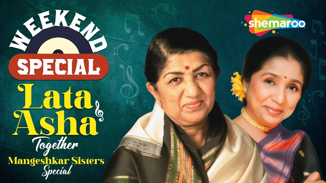 Weekend Special : Mangeshkar Sisters Special | Lata Mangeshkar & Asha Bhosle Superhits Jukebox