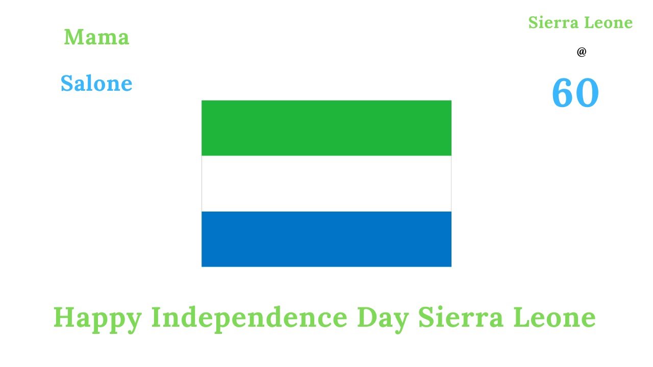 Happy 60th Independence day mama Salone|| Sierra Leone National Anthem|| Mama Salone @ 60