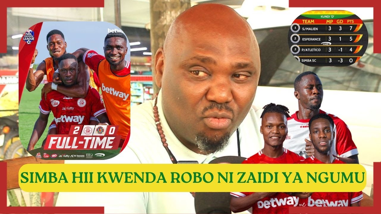 JUSTINE KESSY:SIMBA HII YA LEO KWENDA ROBO NI NDOTO/WATAGONGWA SANA WASIPOBADILIKA/YANGA NI WAZURI