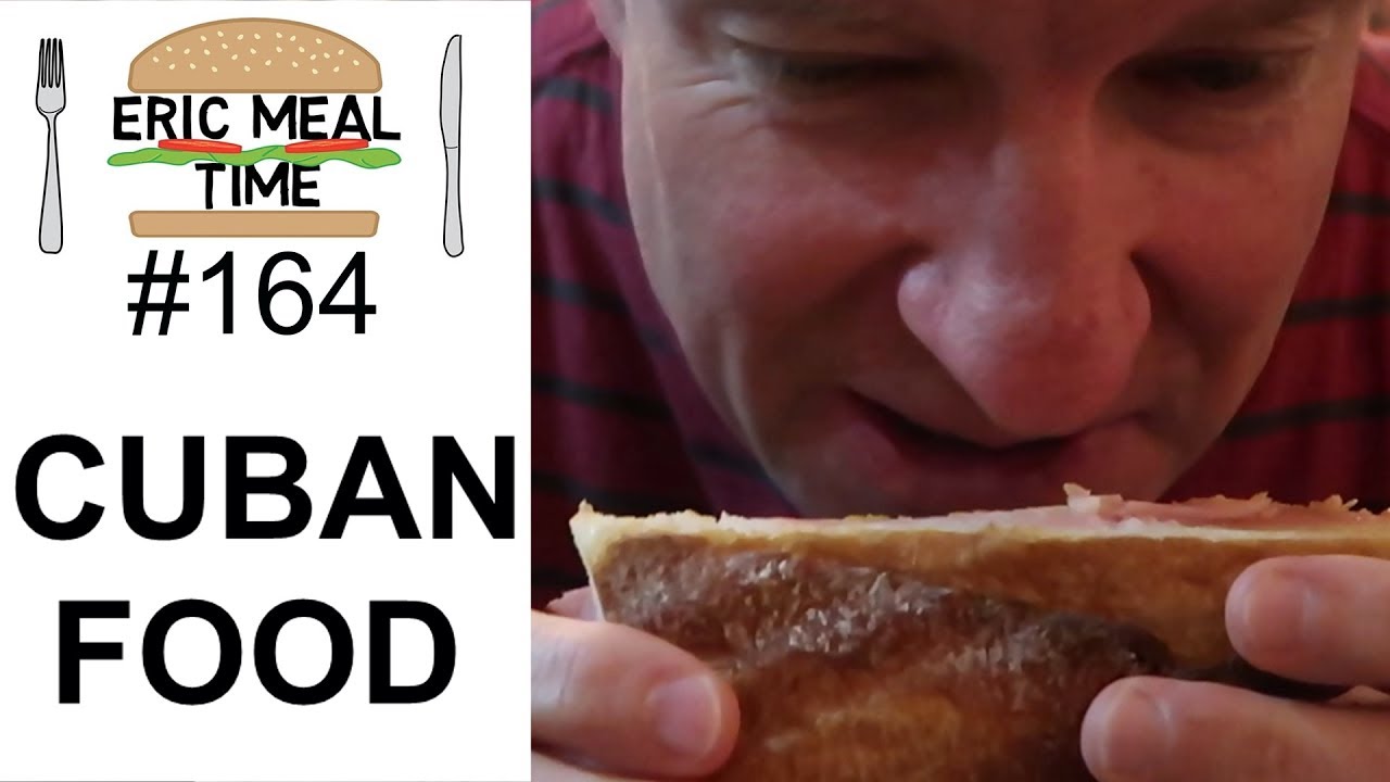 Cuban Food - Eric Meal Time #164