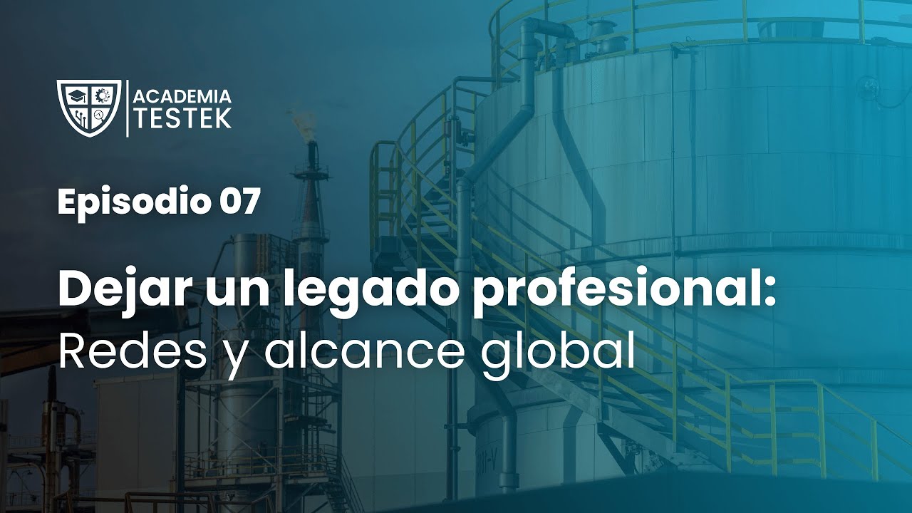 Epi 07 Dejar un legado profesional: Redes y alcance global