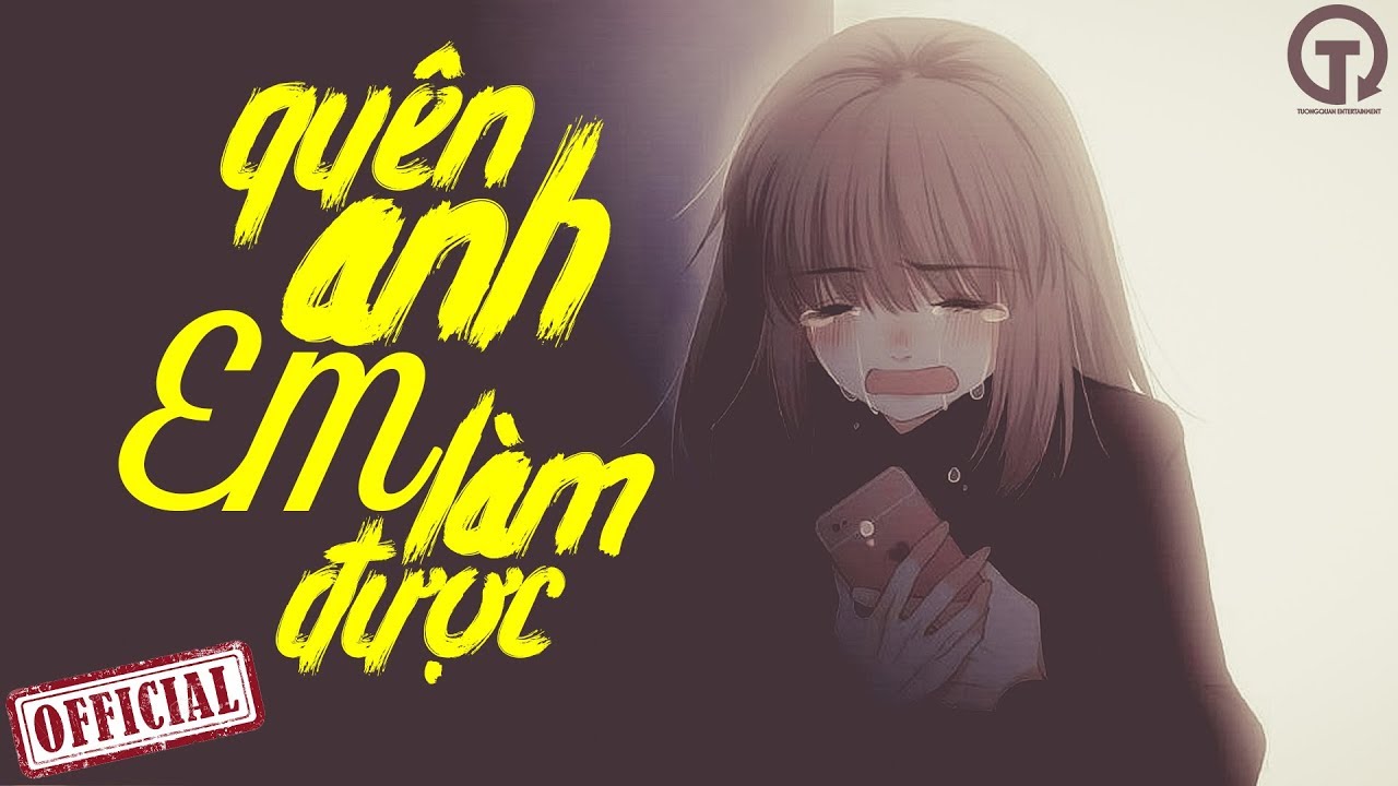 Quên Anh Em Làm Được - Trương Linh Đan [LYRIC VIDEO] Nghe Đi Rồi Khóc