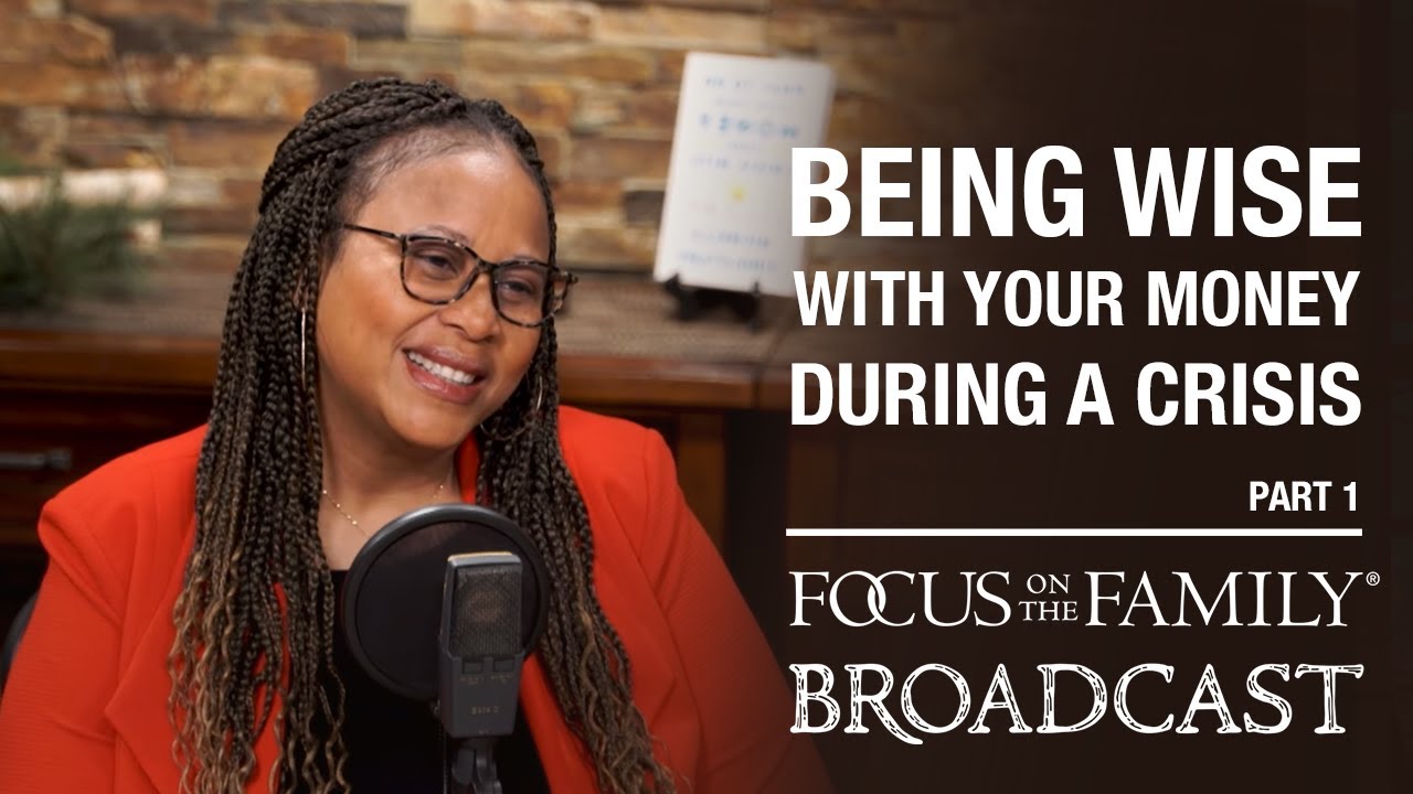 Being Wise with Your Money During a Crisis (Part 1) - Michelle Singletary