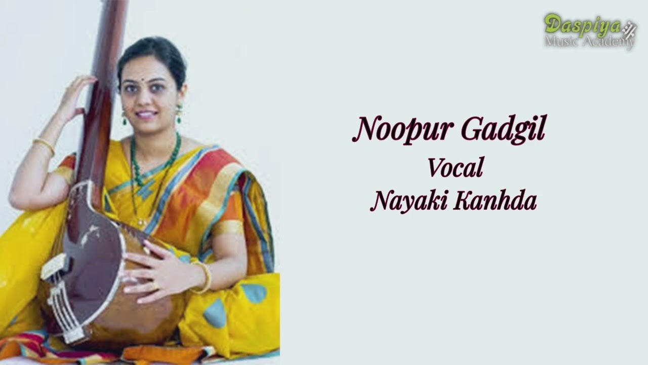 Noopur Gadgil | Vocal Recital | Raag Nayaki Kanhda