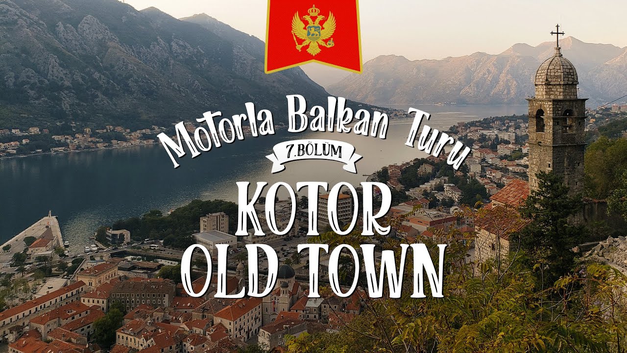 Kotor Old Town |Motorla Balkan Turu|7.Bölüm|Karadağ-Montenegro|Game Of Thrones Music| Travel Vlog 4K