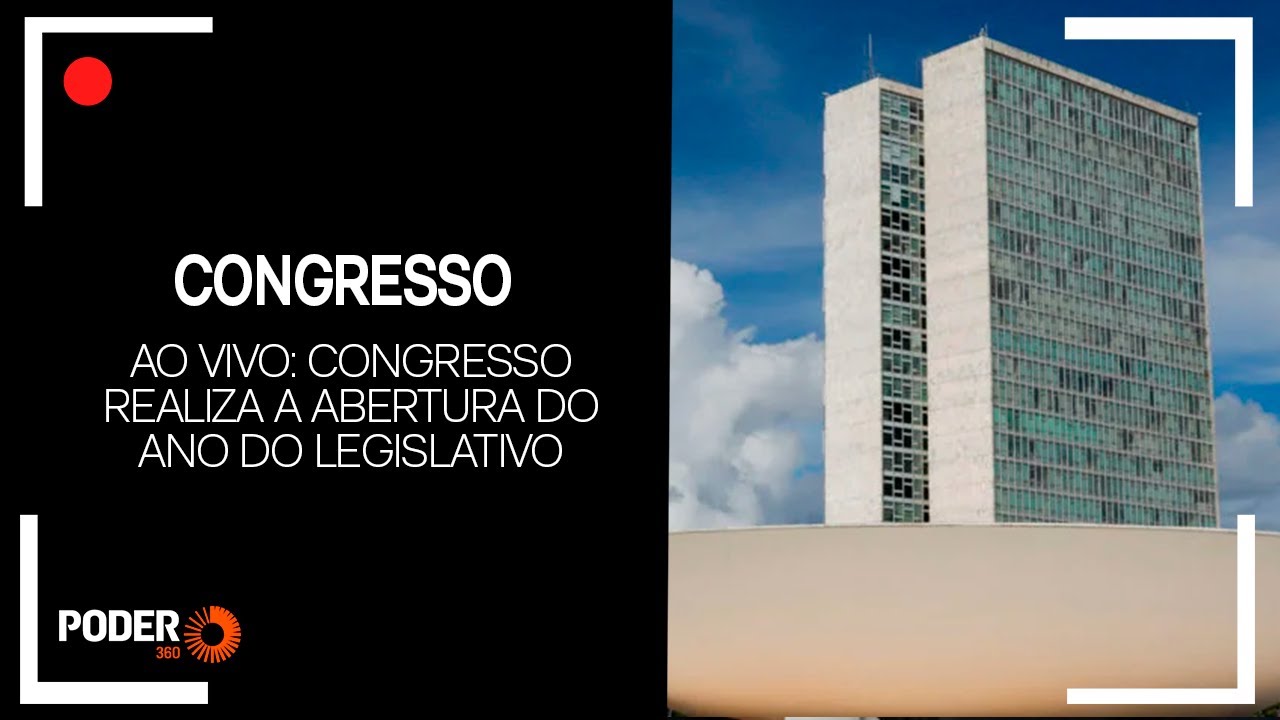 Ao vivo: Congresso realiza a abertura do ano do Legislativo