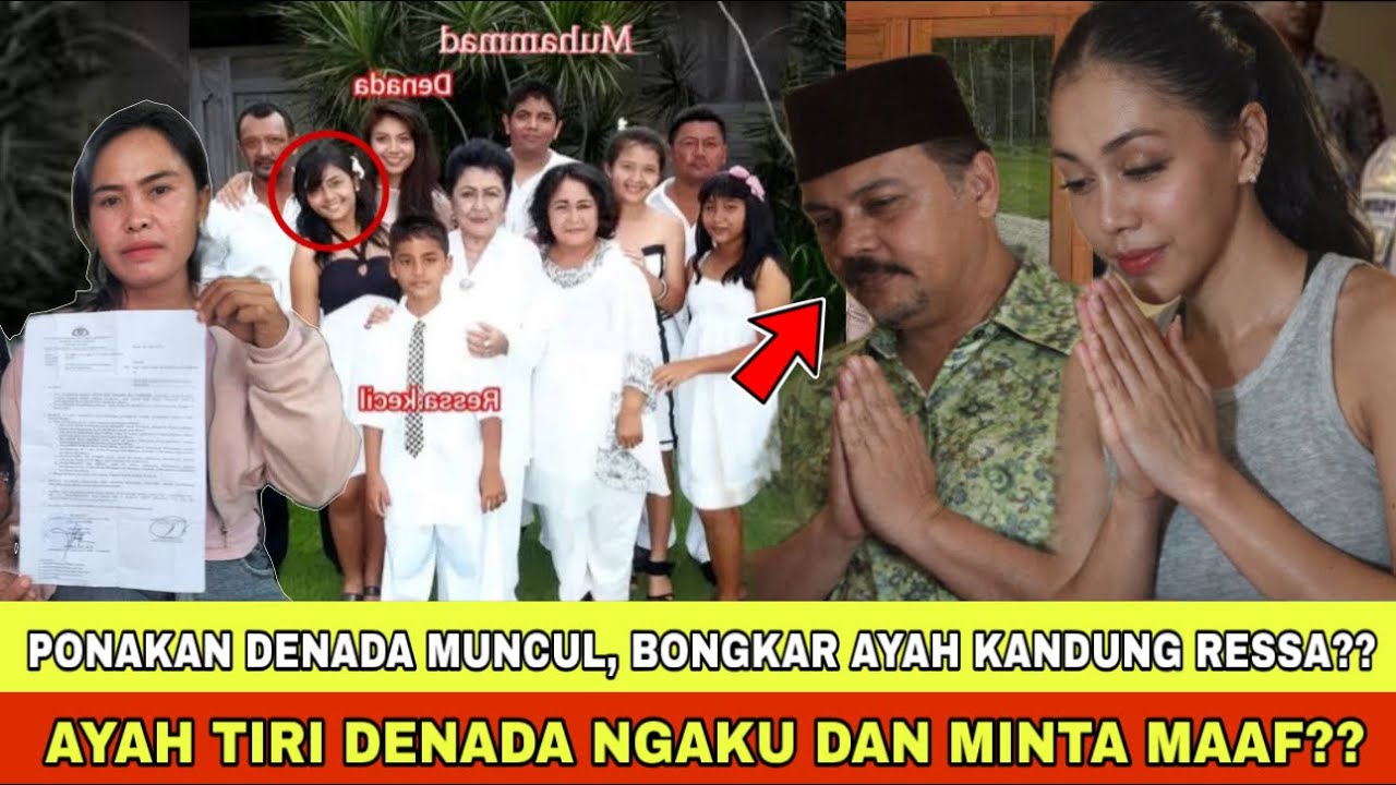 KEPONAKAN DENADA MUNCUL, BONGKAR AYAH KANDUNG RESSA SIAPA?? DENADA DAN AYAH TIRI NGAKU MINTA MAAF?