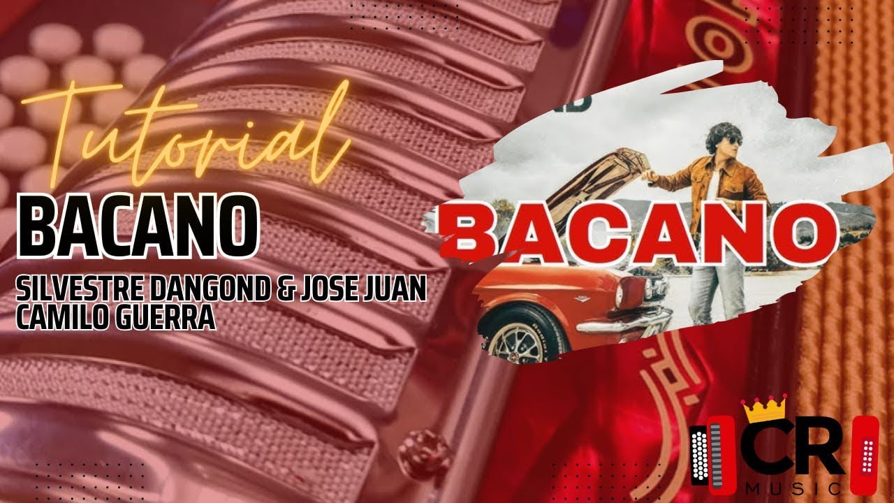 Bacano (Silvestres Dangond & José Juan Camilo Guerra | Tutorial Acordeón Completo | Carlos Rey Music