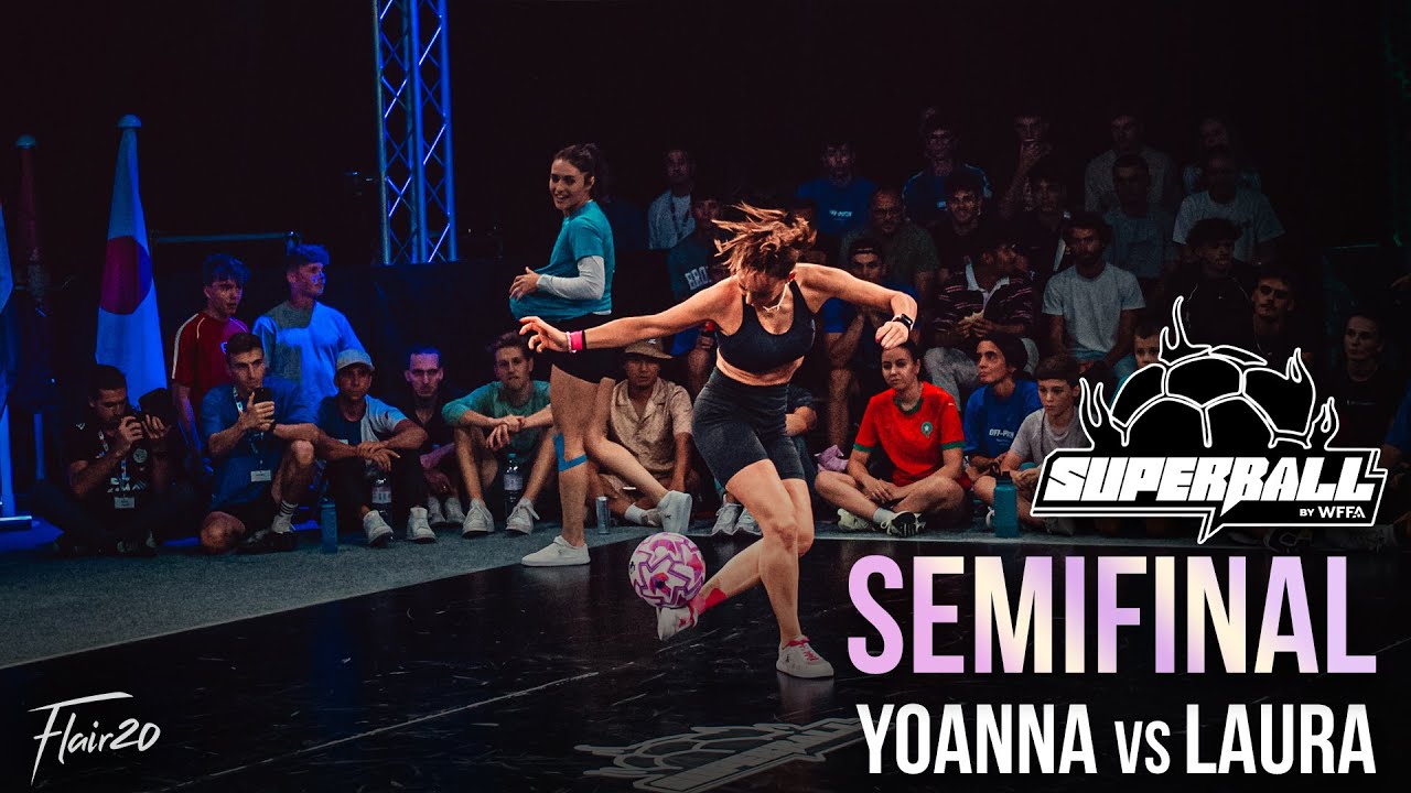 Laura vs Yoanna - Women's Semifinal | Super Ball World Freestyle Football Open 2025