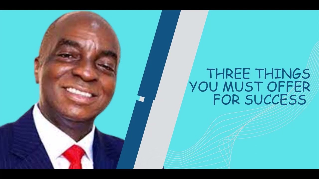 BISHOP DAVID OYEDEPO TEACHING | THREE THINGS YOU MUST OFFER FOR SUCCESS  | BIBLE STUDY