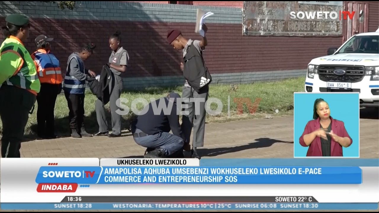 SOWETO TV NEWS | AMAPOLISA AQHUBA UMSEBENZI WOKHUSELEKO LWESIKOLO E-PACE COMMERCE & ENTREPRENEURSHIP