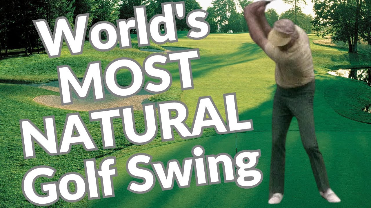 Worlds MOST NATURAL Golf Swing
