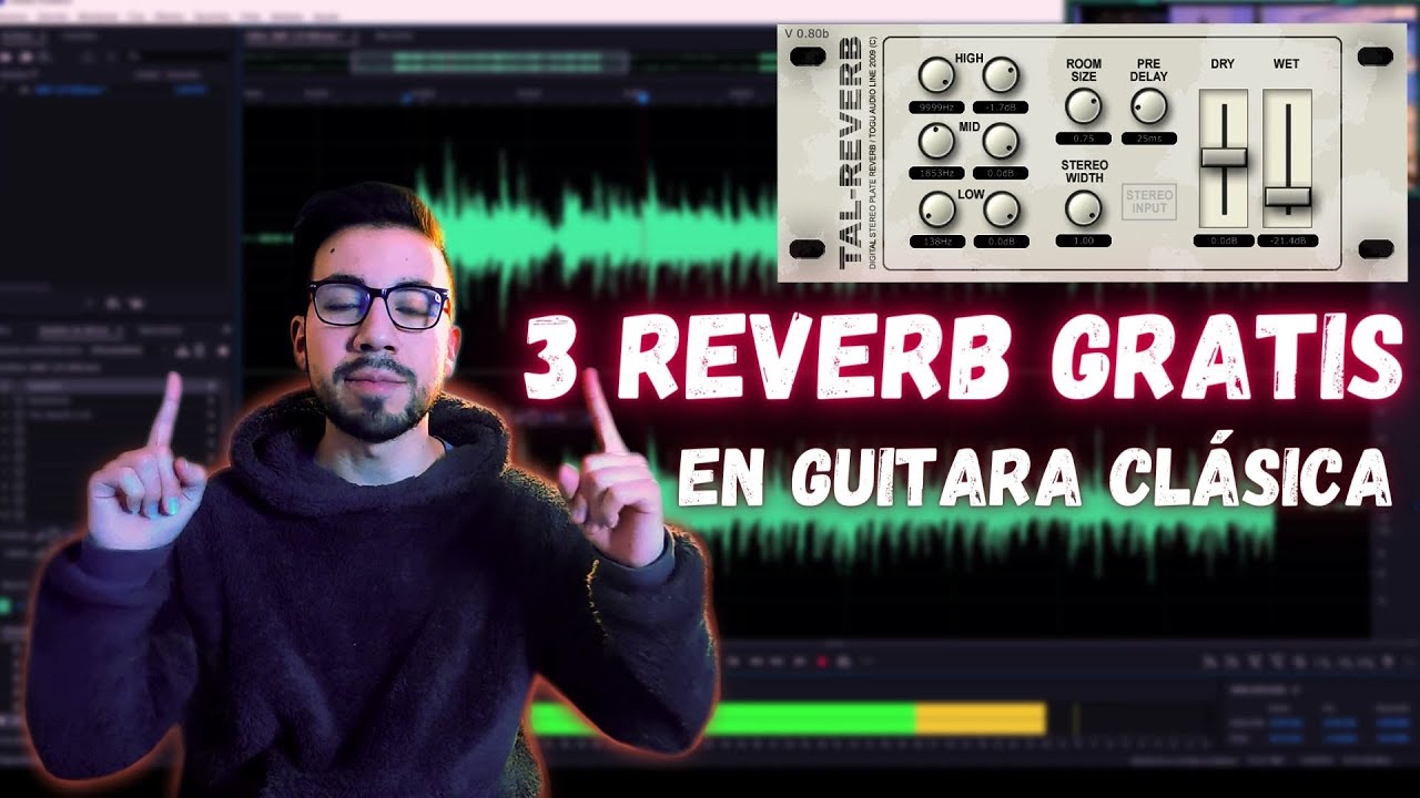 3 REVERB GRATIS y SENCILLAS🎙️para tu GUITARRA CLÁSICA 🎸(español 2022)