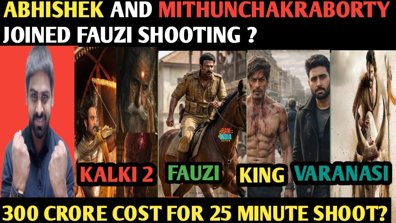 ABHISHEK AND MITHUN CHAKRABORTY JOINED FAUZI MOVIE SHOOTING ? | KING | KALKI 2 | VARANASI