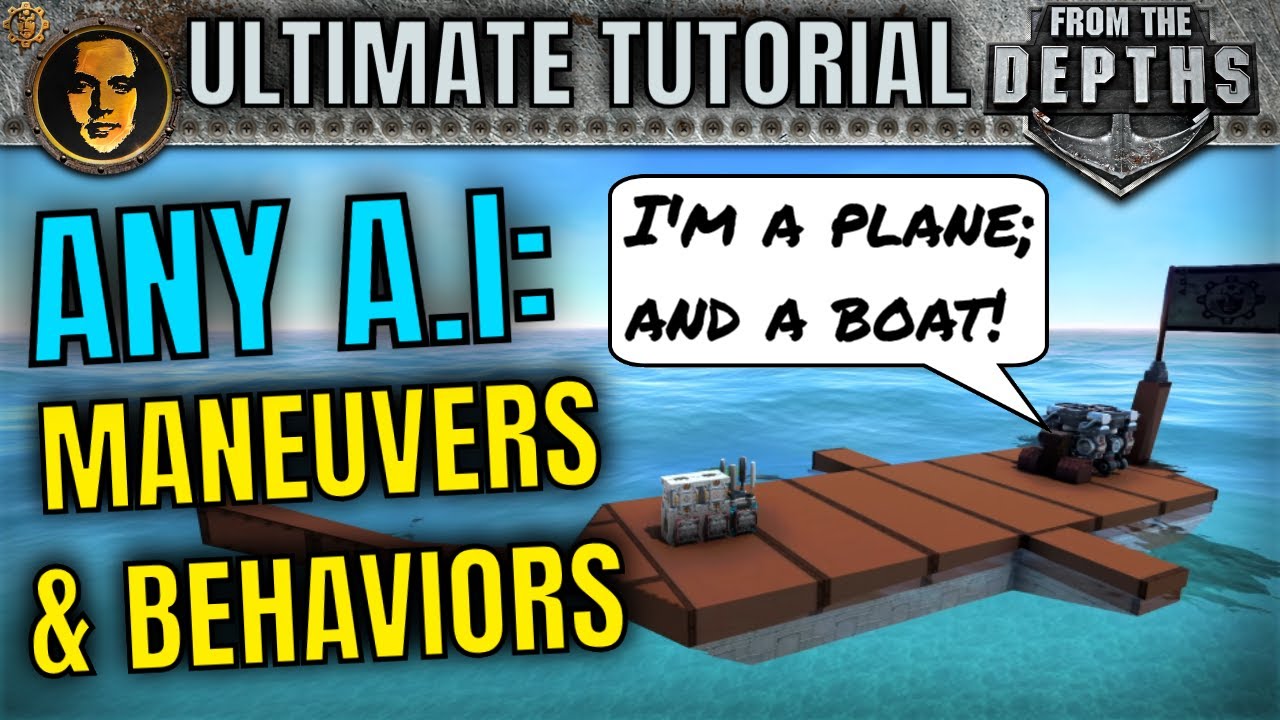Any AI Maneuver & Behavior in From the Depths Explained - Ultimate Tutorial Guide