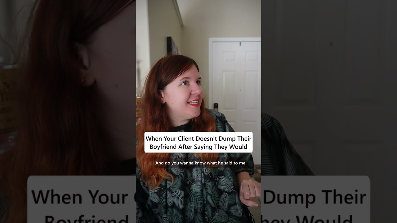 When Your Client Doesn't Dump Their Boyfriend