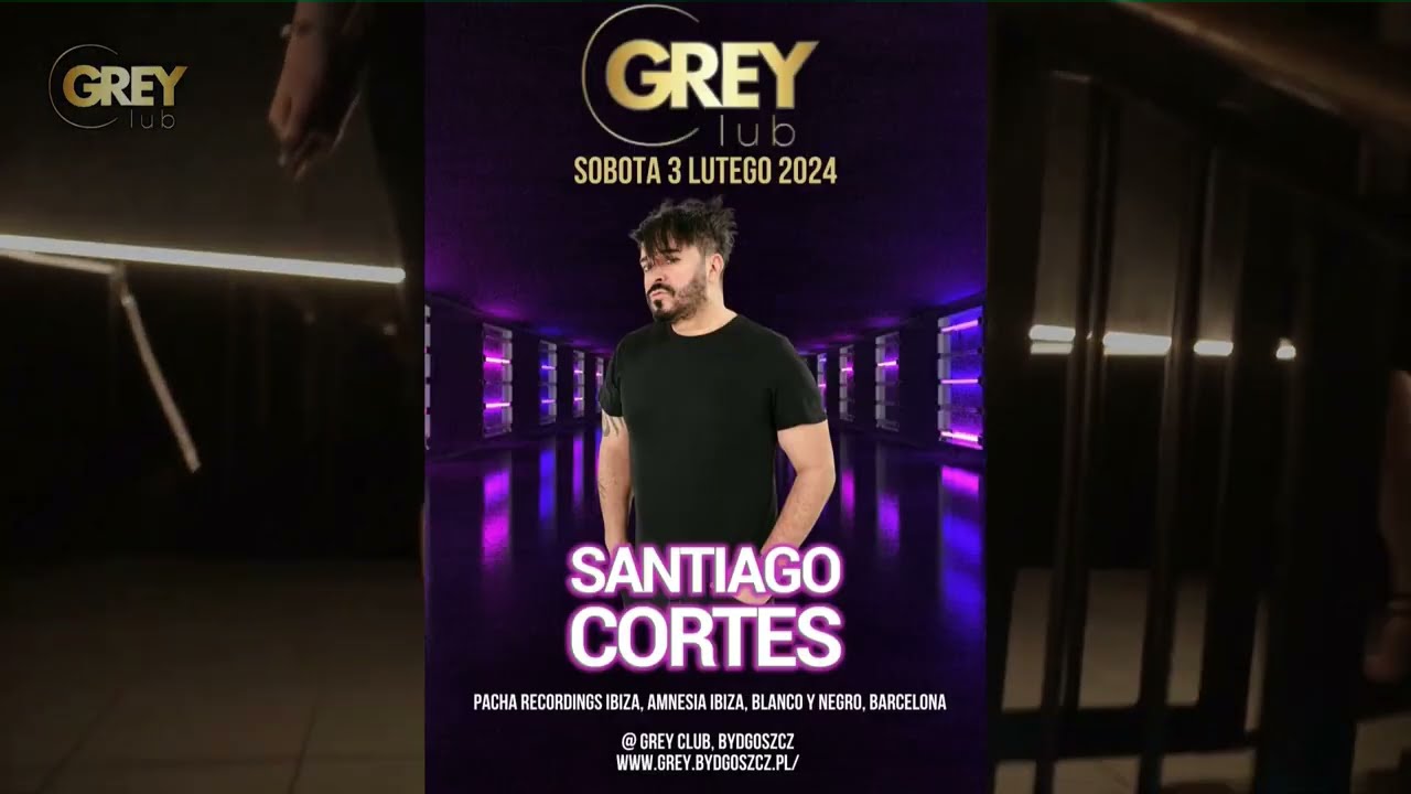 SANTIAGO CORTES @ Grey Club