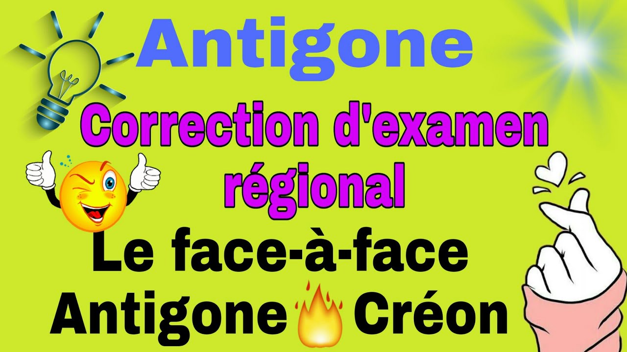Correction d'examen régional 1 bac.Antigone(le face-à-face)تصحيح امتحان جهوي أولى باك