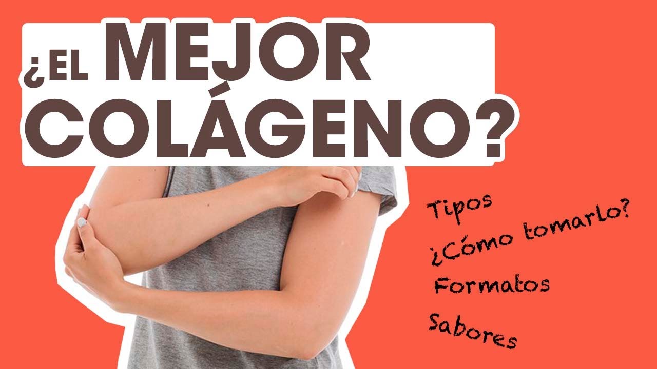 Tipos de Colágeno. ¿Cual es el mejor?