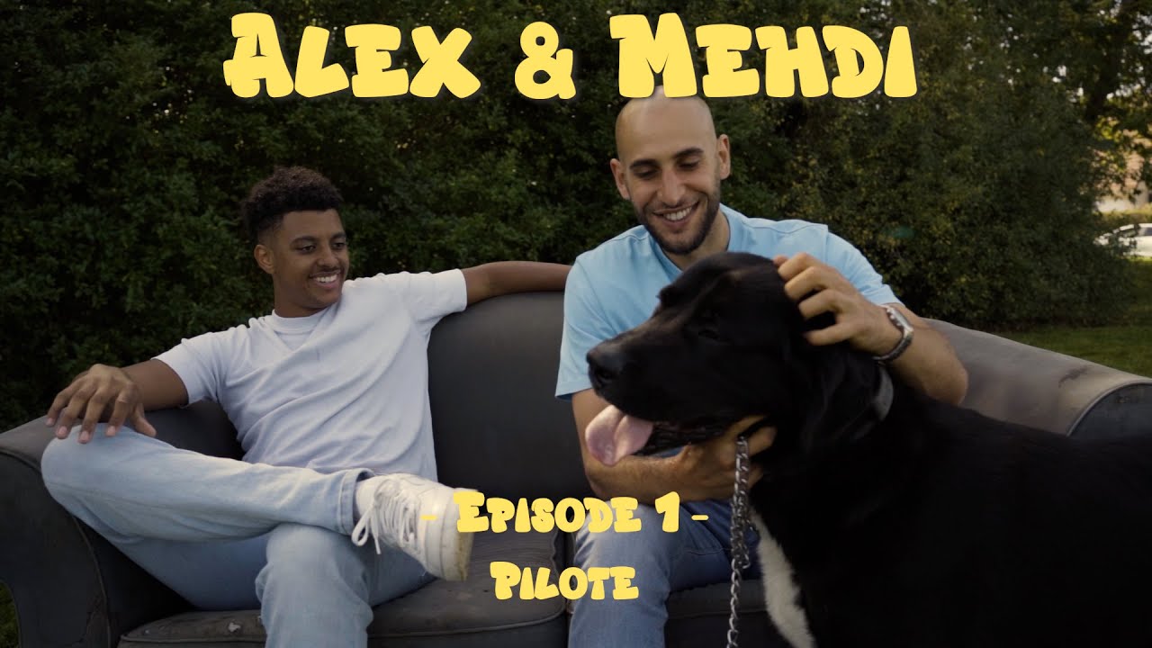 Alex & Mehdi - Episode 1 - Pilote.