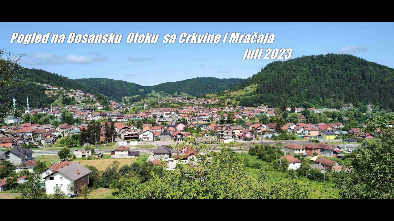Bosanska Otoka - pogled sa Crkvine i Mračaja (07/2023)