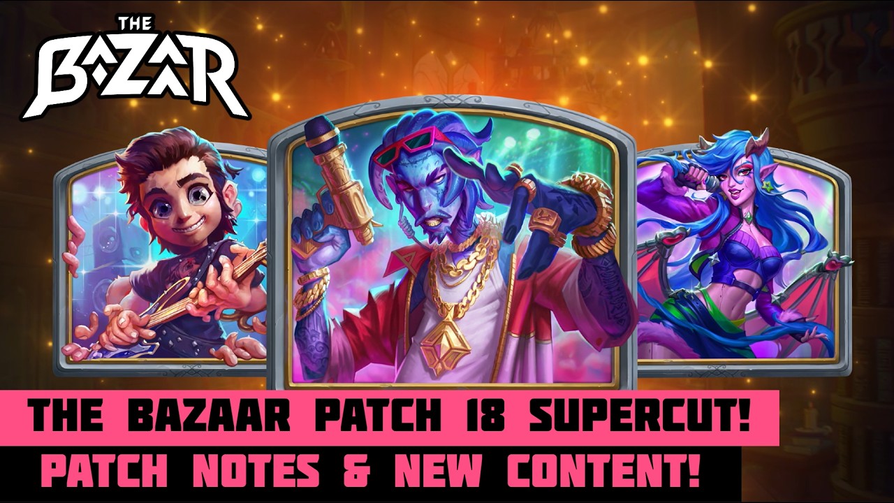 The Bazaar Keeps Getting BETTER! Season 18 Patch Notes! New Items + More!