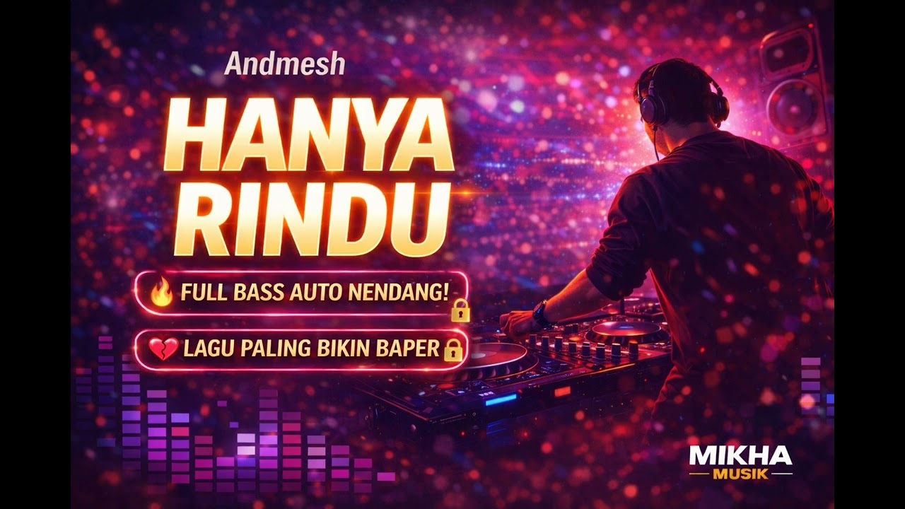 Hanya Rindu (DJ Breakbeat) 💔 Full Bass Auto Nendang | Lagu Andmesh Paling Bikin Kangen