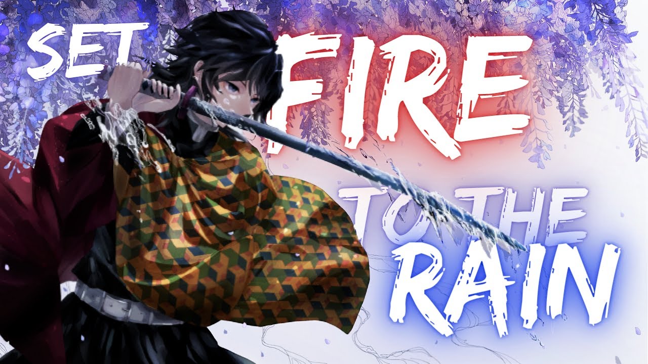 Demon Slayer「AMV」Set Fire to the Rain (Adele)