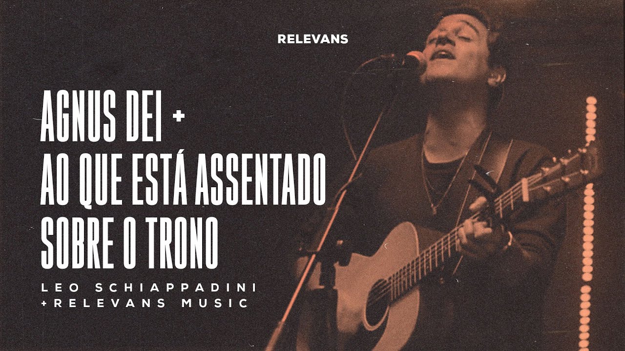 Relevans Worship Moments || Agnus Dei / Ao Que Está Assentado Sobre o Trono
