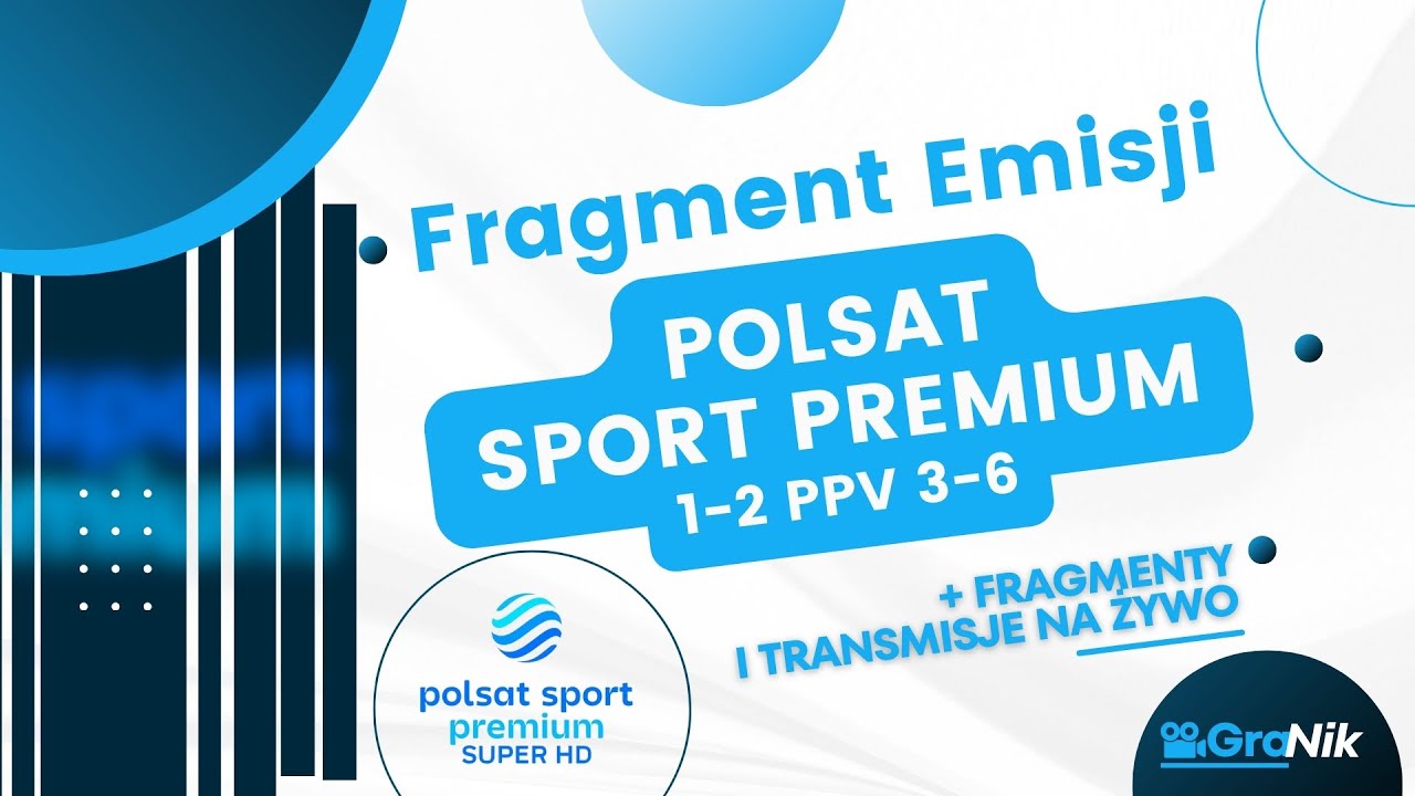 Polsat Sport Premium 1,2 + PPV 3,6  - Frag. emisji (z dnia 30.01.2025r) (WwO)