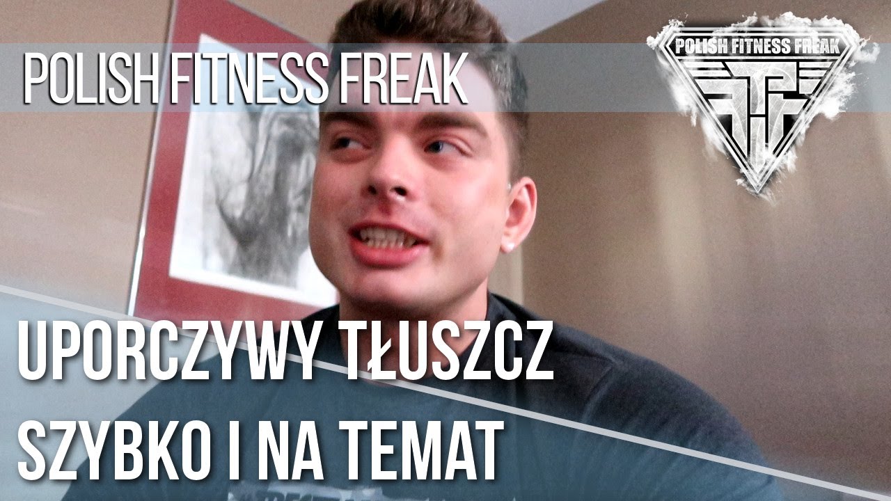 Spalanie uporczywej tkanki tłuszczowej | Szybko i na temat 3| Polish Fitness Freak