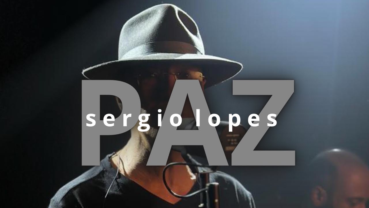 PAZ - Sergio Lopes - Clássicos