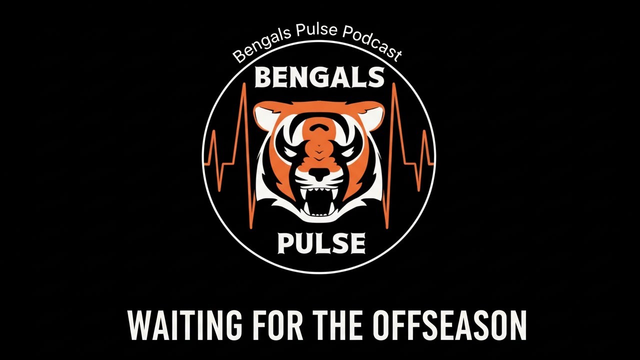 Bengals Pulse talks offseason Patience!