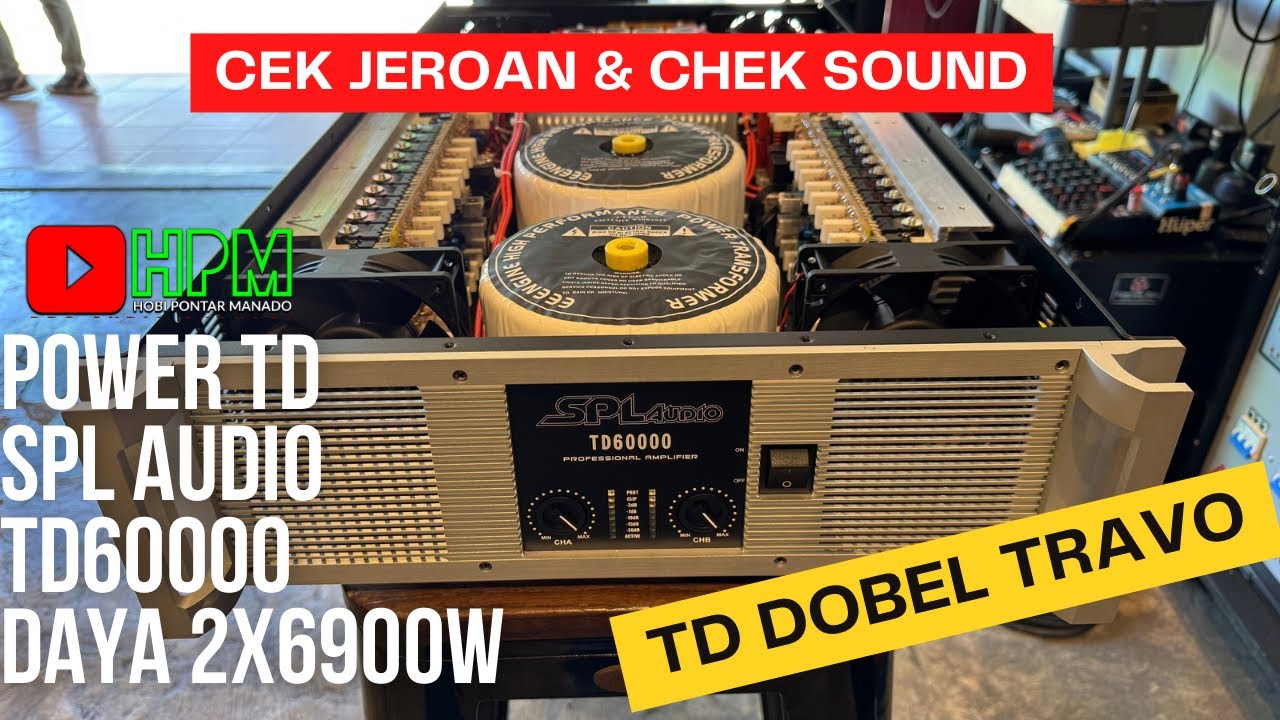 POWER SUPER GEDHE SPL AUDIO TD60000 DAYA 2X6900W DOBEL TRAVO DONAT // 2025