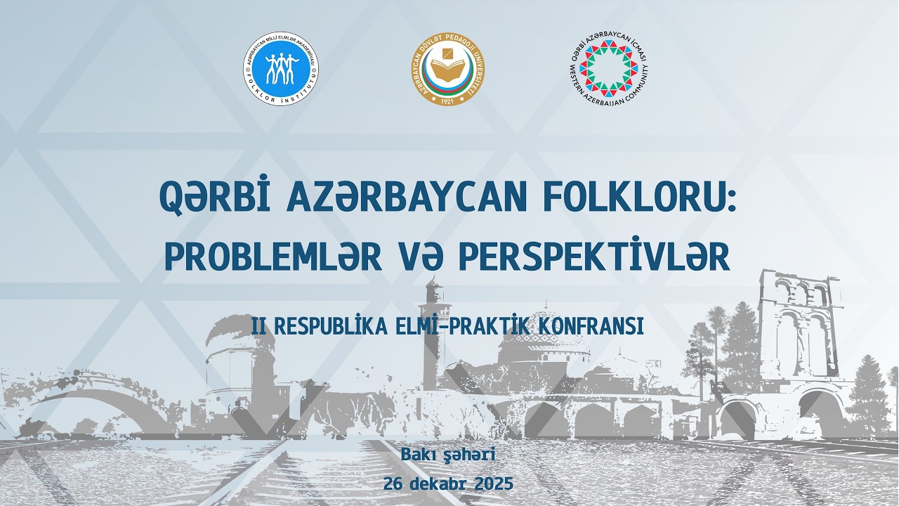 Qərbi Azərbaycan Folkloru: Problemlər və perspektivlər