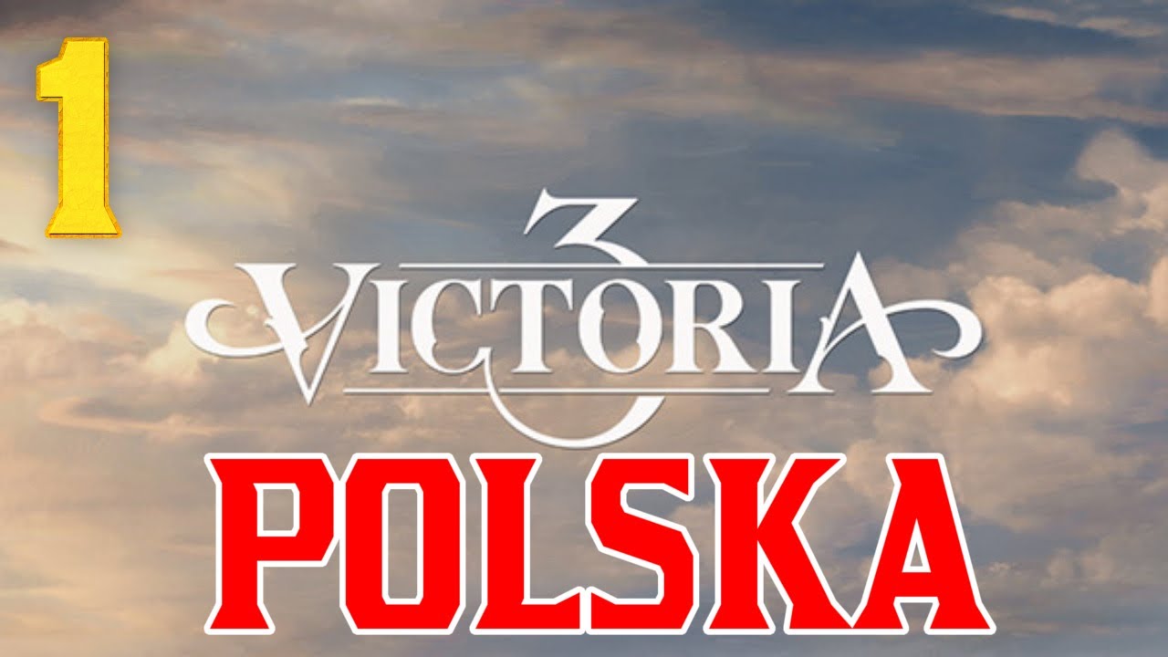 Victoria 3 - Polska #1 (Gameplay PL, Zagrajmy)