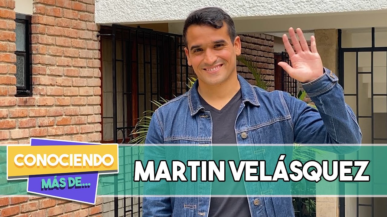 Martin Vel&aacute;squez y su camino en la actuaci&oacute;n - Conociendo m&aacute;s de...