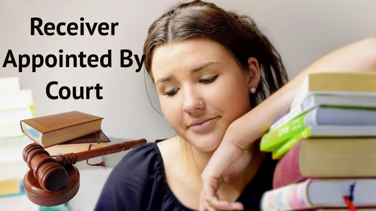 Receiver Appointed By Court: 16 Key Ingredients For Court Approval