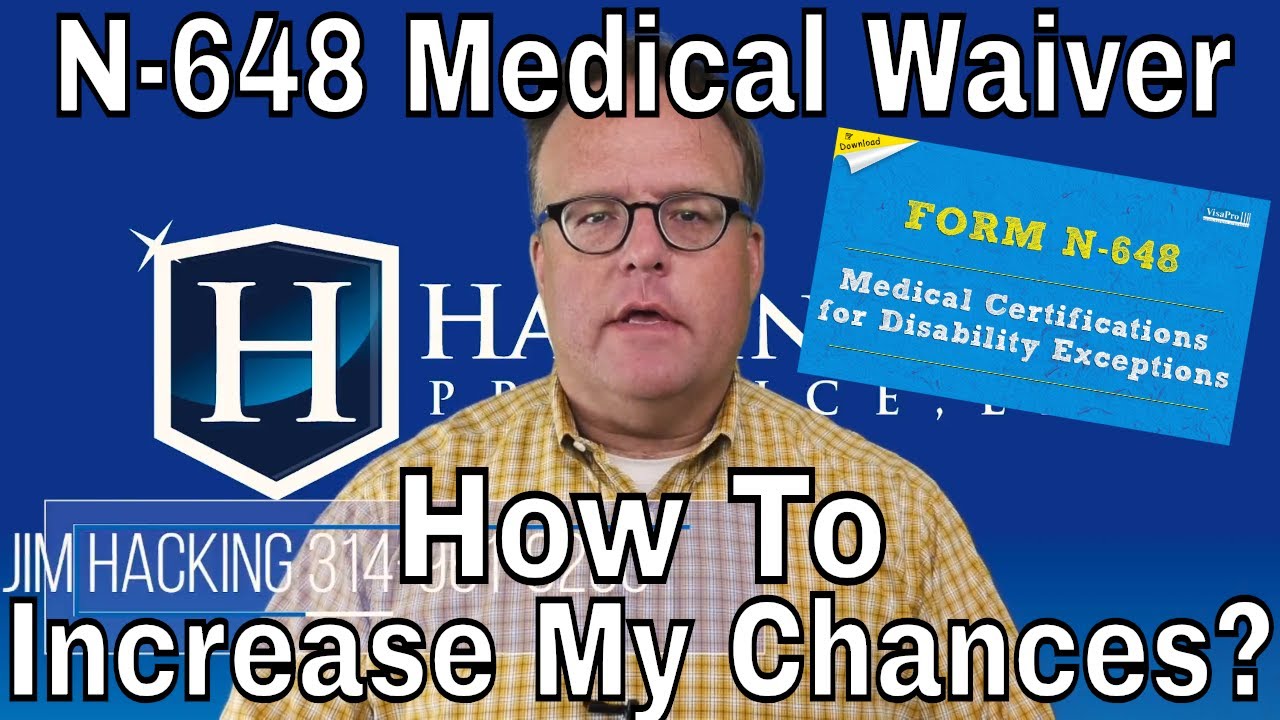 How Do I Increase My N-648 Medical Waiver Chances?