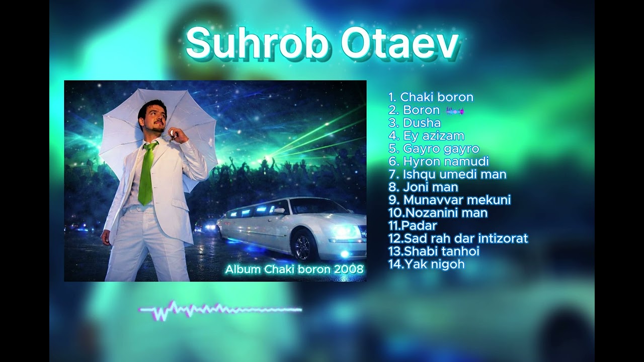Suhrob Otaev / Сухроб Отаев / 2008 - Album / Chaki boron / Audio version / UHD