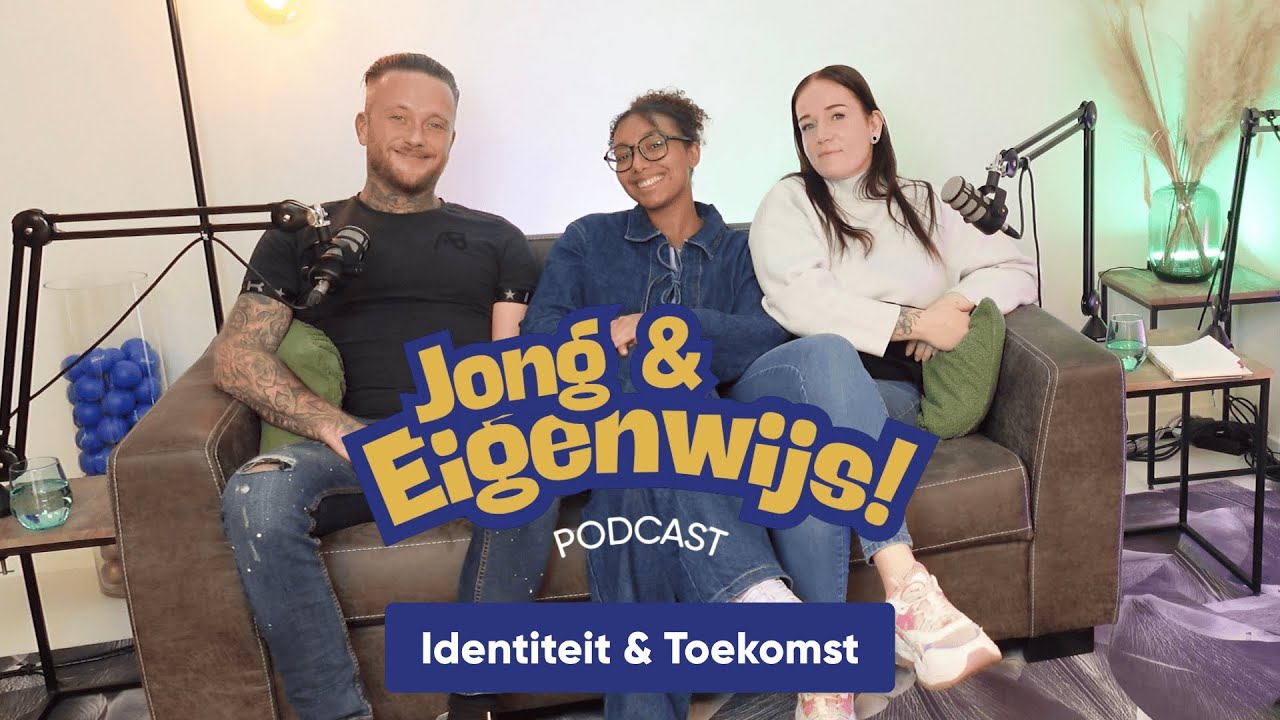 Jong & Eigenwijs #3 - Identiteit & Toekomst