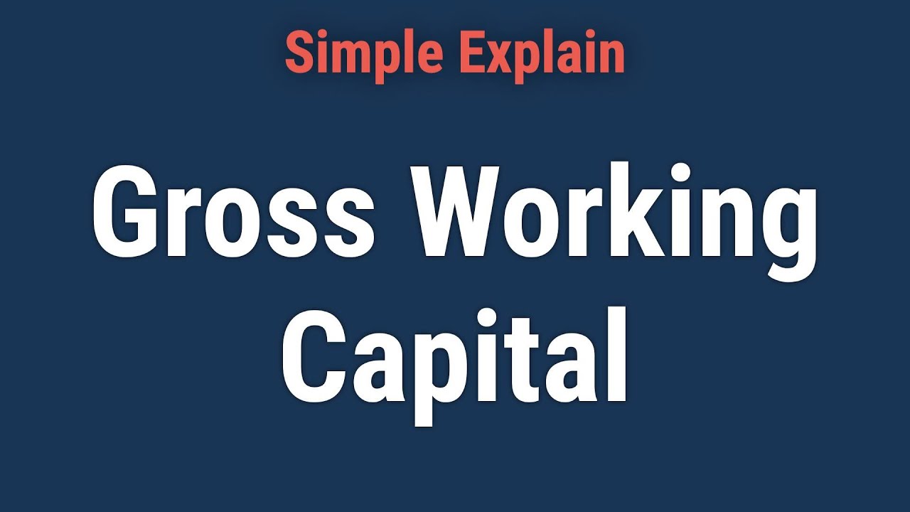 What is Gross Working Capital?