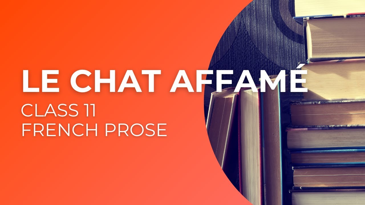Goa Board French │ Class 11 │ Le Chat Affamé
