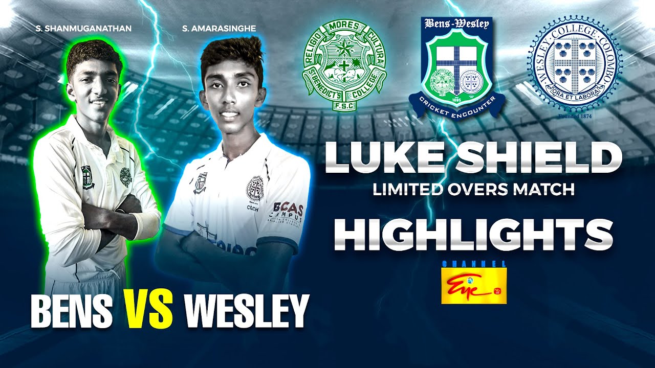 LUKE SHIELD 2024 |  Limited Overs Encounter | BENS VS WESLEY | HIGHLIGHTS