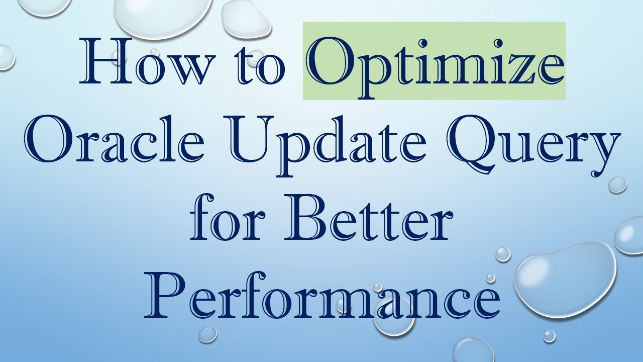 How to Optimize Oracle Update Query for Better Performance