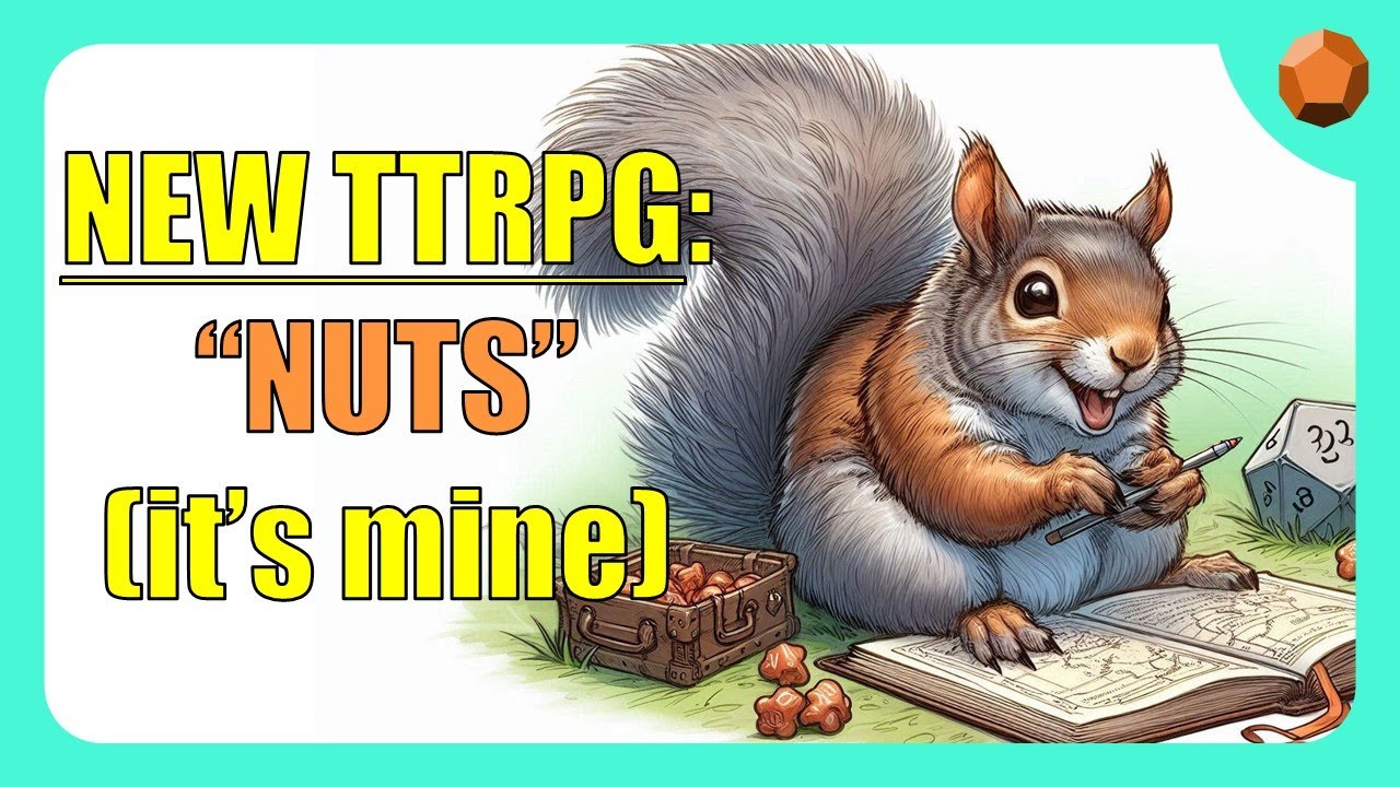 NUTS - My Squirrely TTRPG Work in Progress