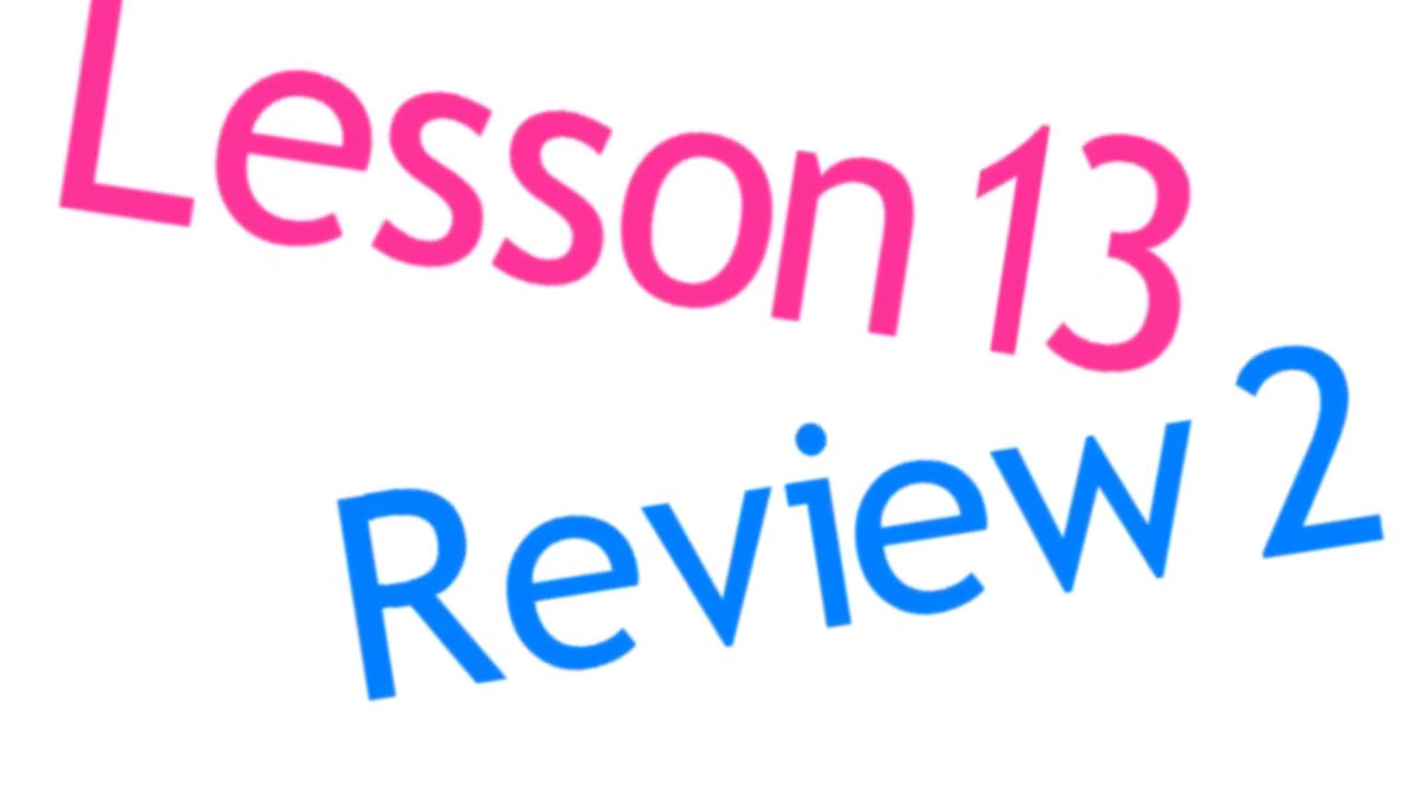 Lesson 13 Review 2 for Gettable Grammar 1